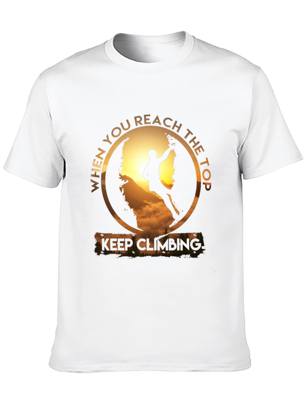 Keep Climbing T-Shirt: Reach the Top