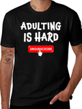 Adulting Is Hard T-Shirt Funny Unsubscribe Graphic Tee