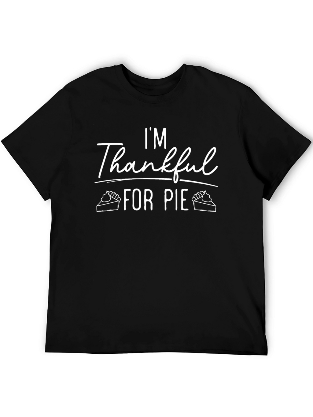 Im Thankful for Pie T-Shirt