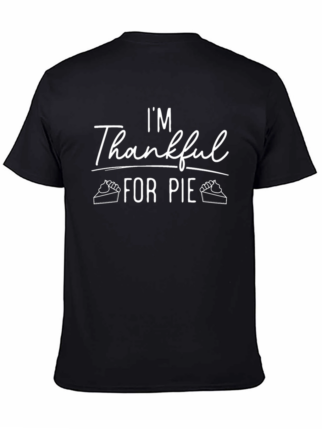 Im Thankful for Pie T-Shirt
