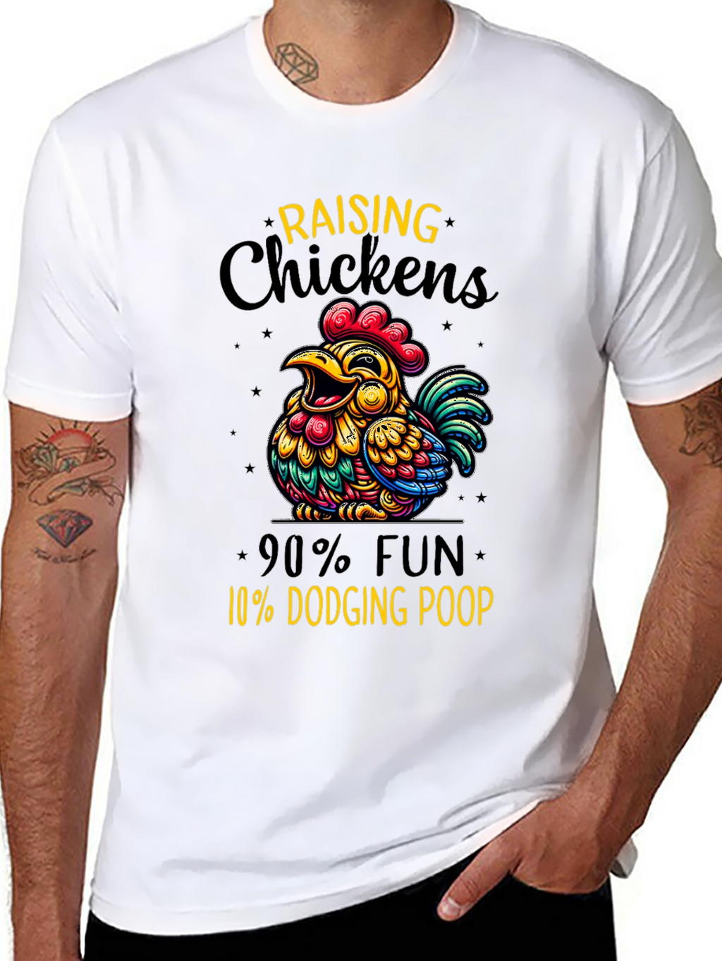 Funny Chicken Raising T-Shirt: 90% Fun 10% Dodging Poop