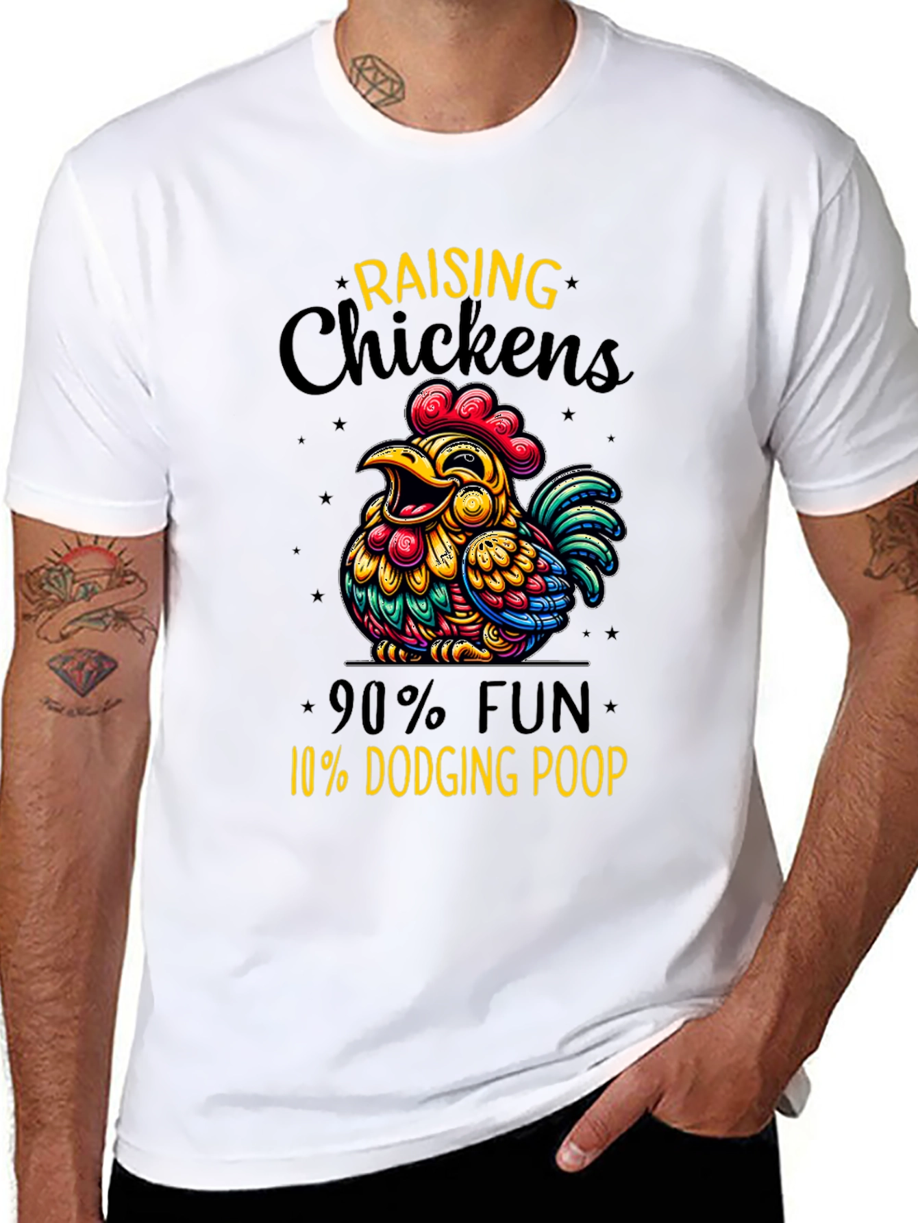 Funny Chicken Raising T-Shirt: 90% Fun 10% Dodging Poop