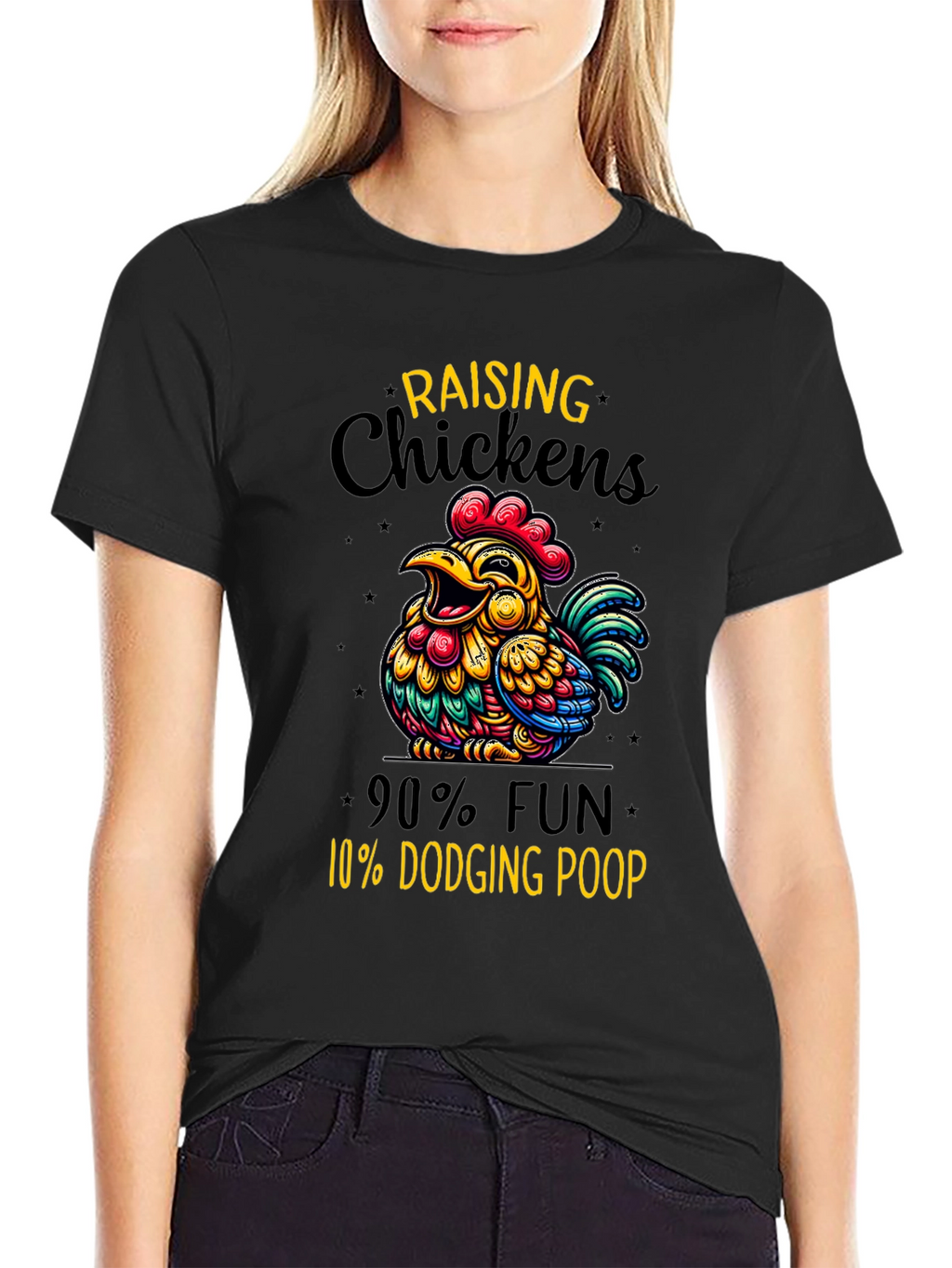Funny Chicken Raising T-Shirt: 90% Fun 10% Dodging Poop