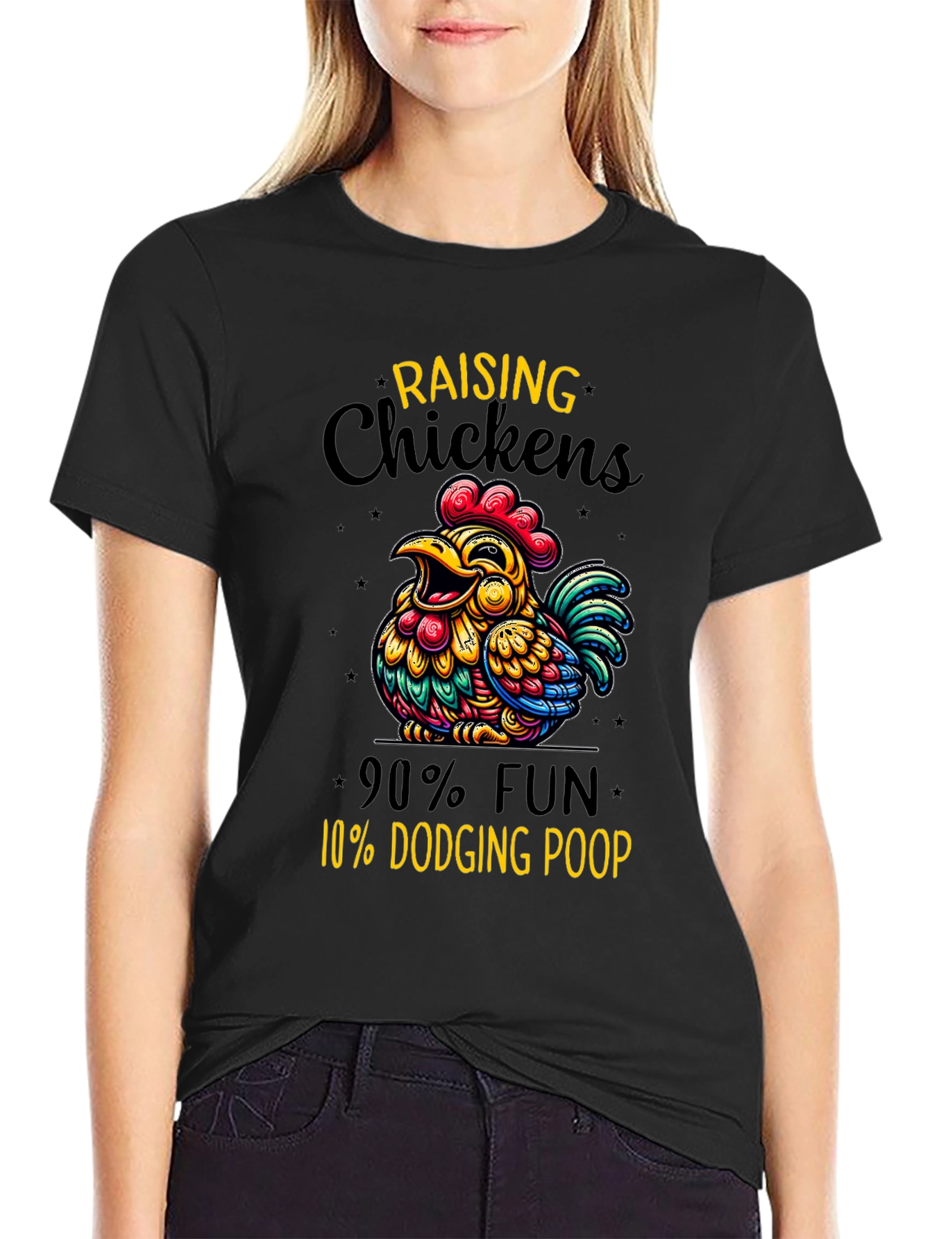 Funny Chicken Raising T-Shirt: 90% Fun 10% Dodging Poop