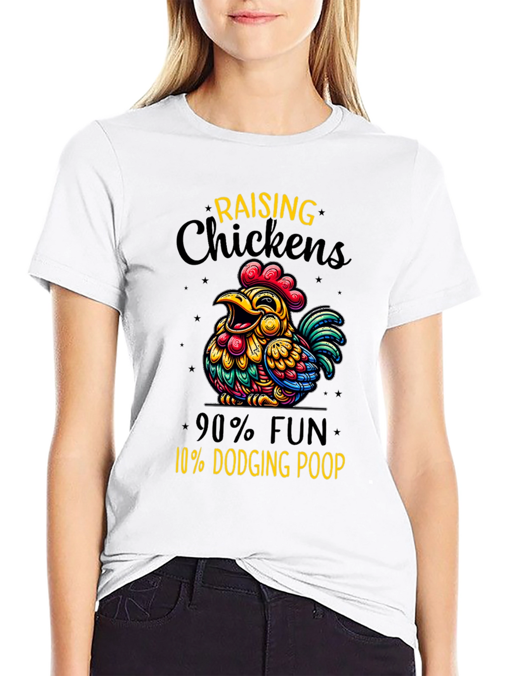 Funny Chicken Raising T-Shirt: 90% Fun 10% Dodging Poop