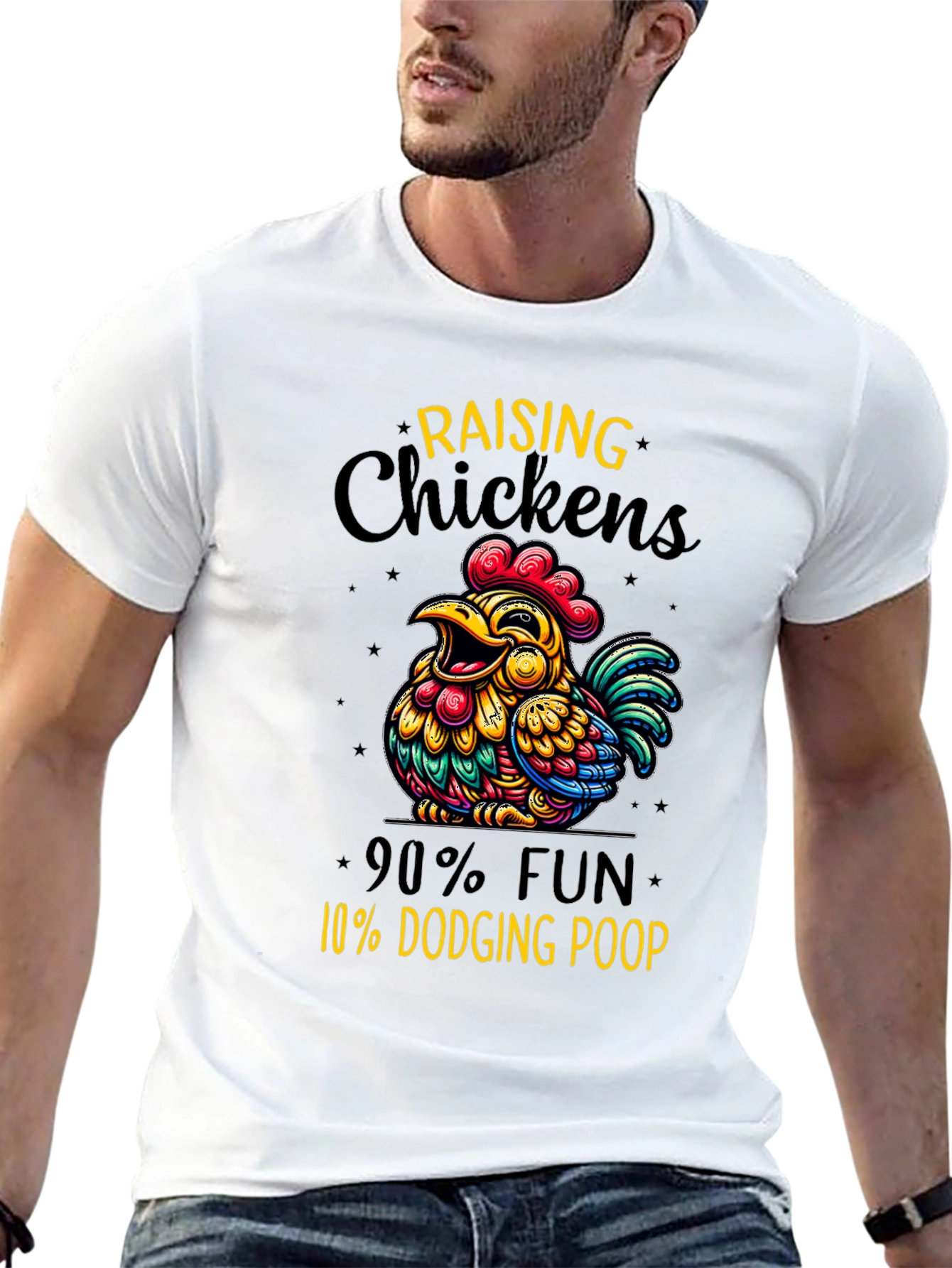 Funny Chicken Raising T-Shirt: 90% Fun 10% Dodging Poop