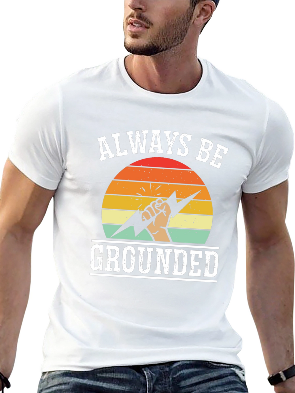 Always Be Grounded T-Shirt - Funny Electrician Tee