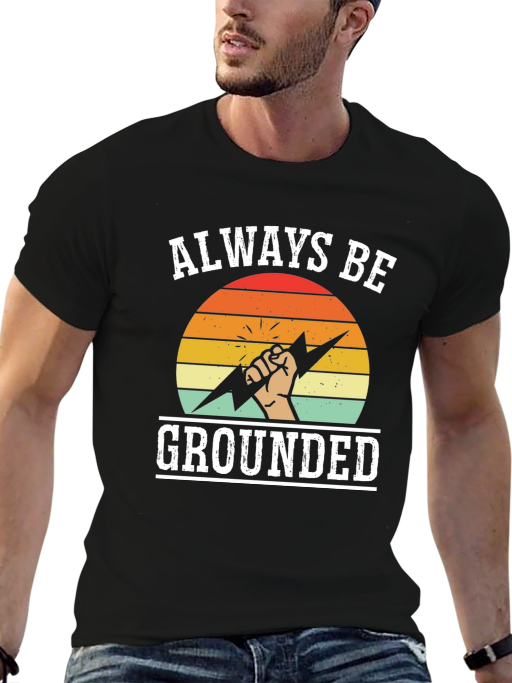 Always Be Grounded T-Shirt - Funny Electrician Tee