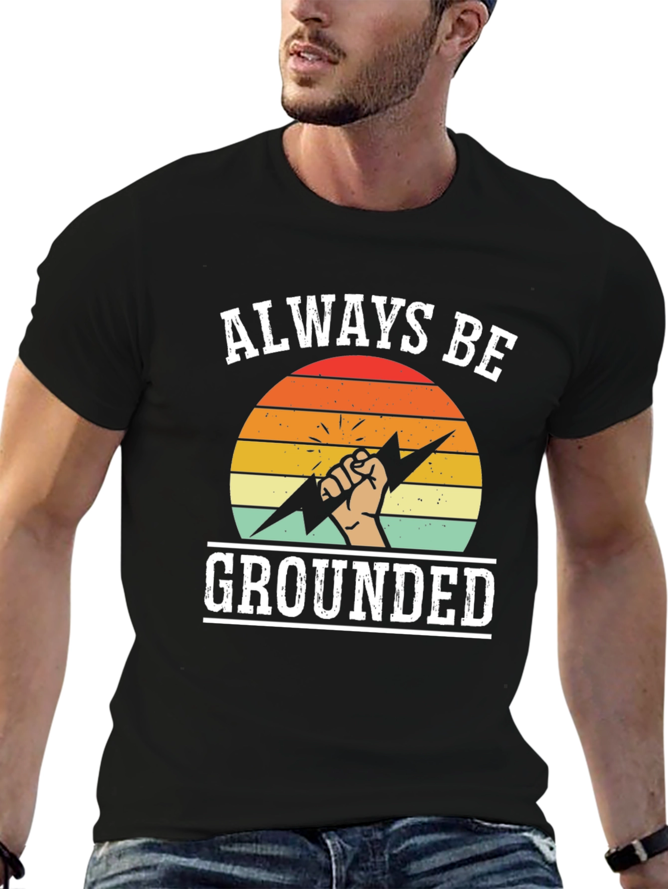 Always Be Grounded T-Shirt - Funny Electrician Tee