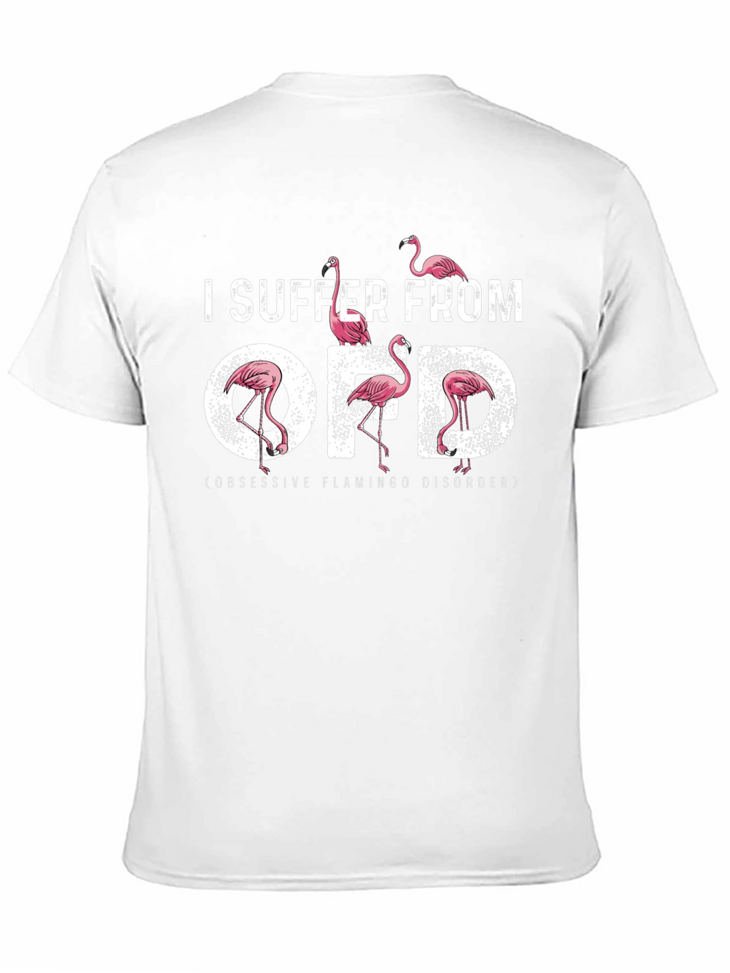 Obsessive Flamingo Disorder T-Shirt