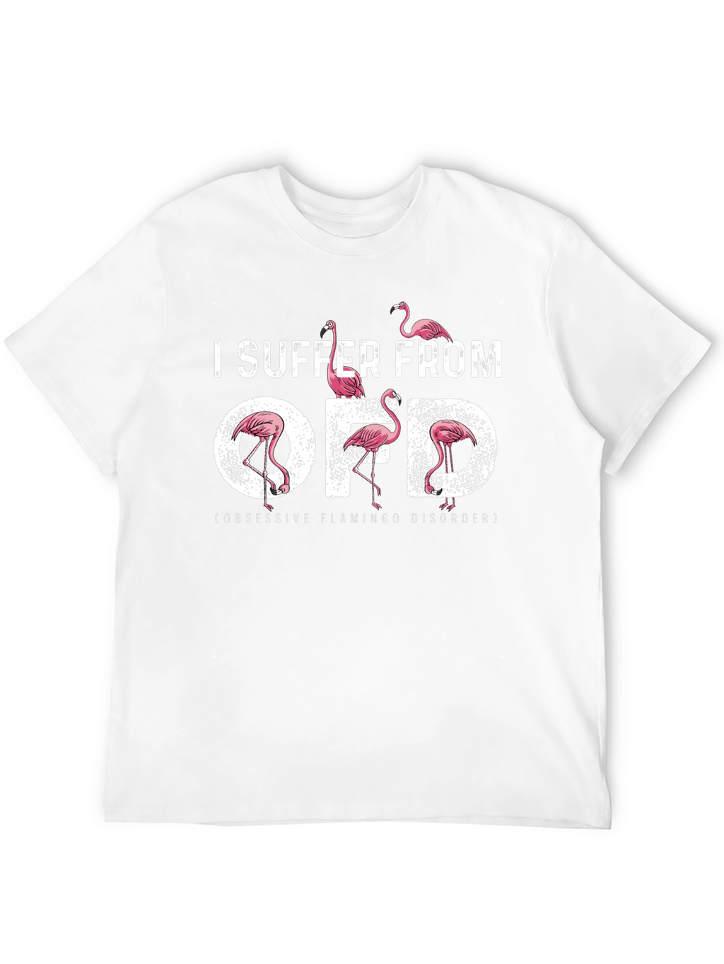 Obsessive Flamingo Disorder T-Shirt