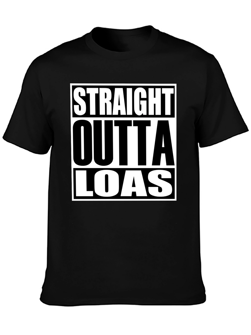 Straight Outta LOAS T-Shirt