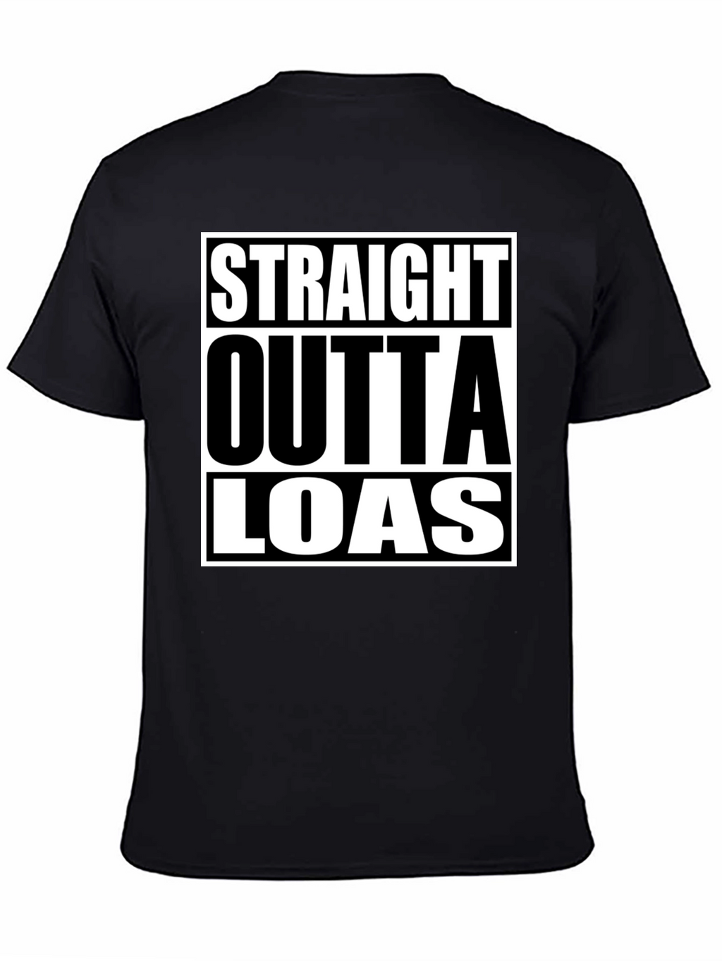 Straight Outta LOAS T-Shirt
