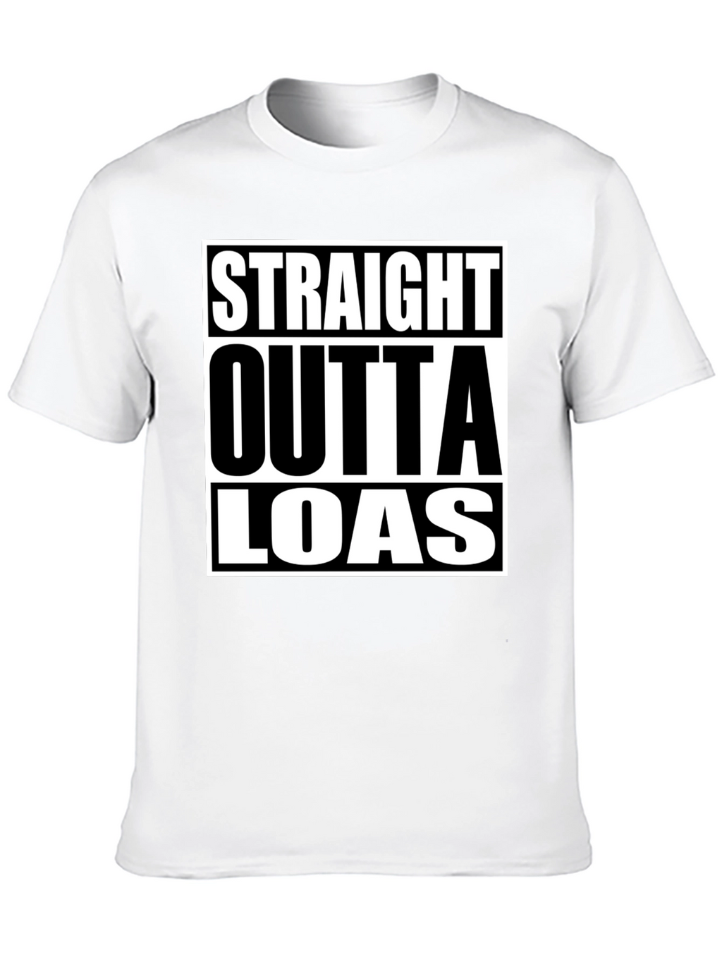 Straight Outta LOAS T-Shirt