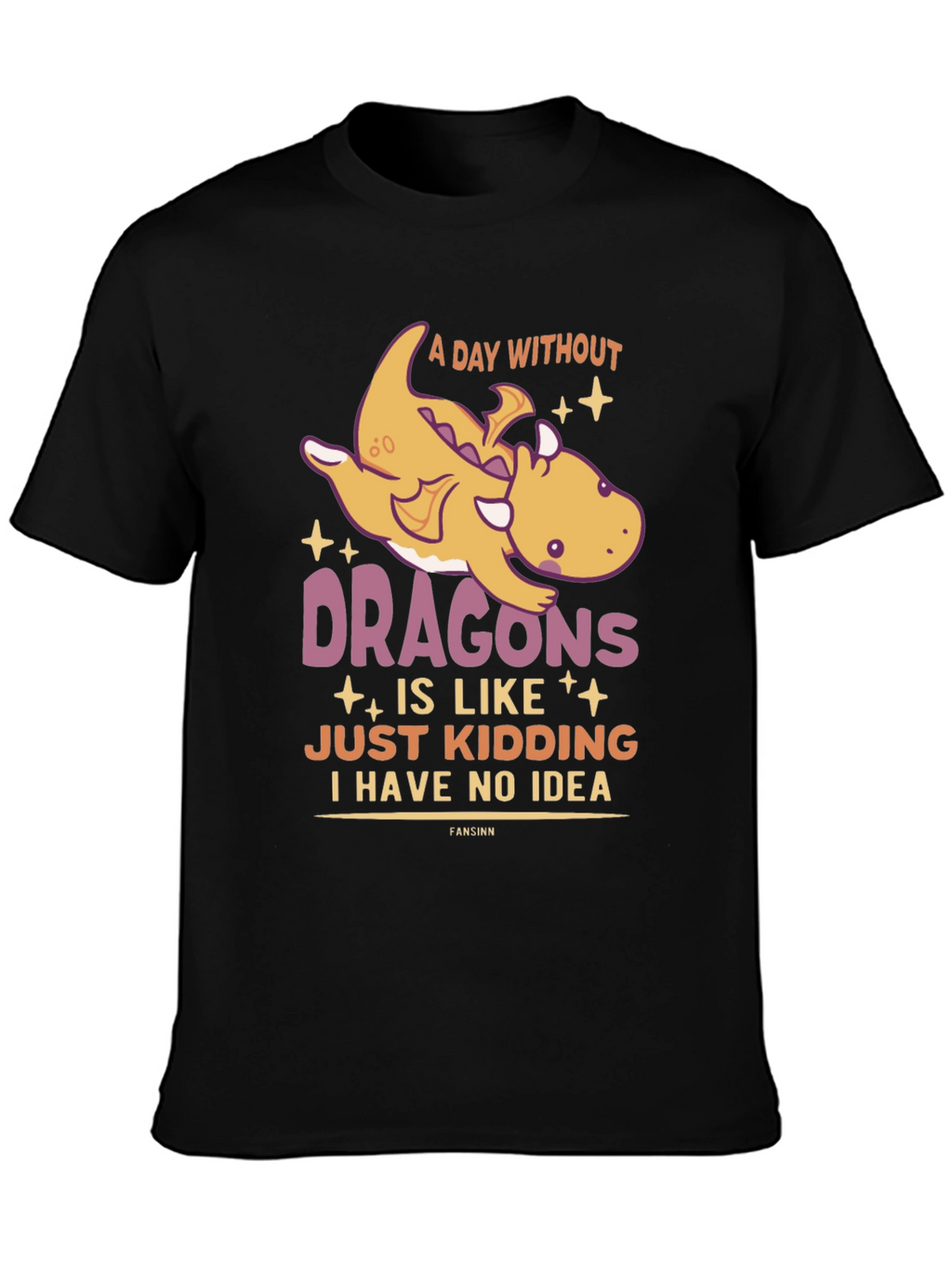 Funny Dragon Graphic T-Shirt - A Day Without Dragons