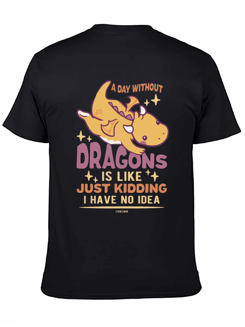 Funny Dragon Graphic T-Shirt - A Day Without Dragons