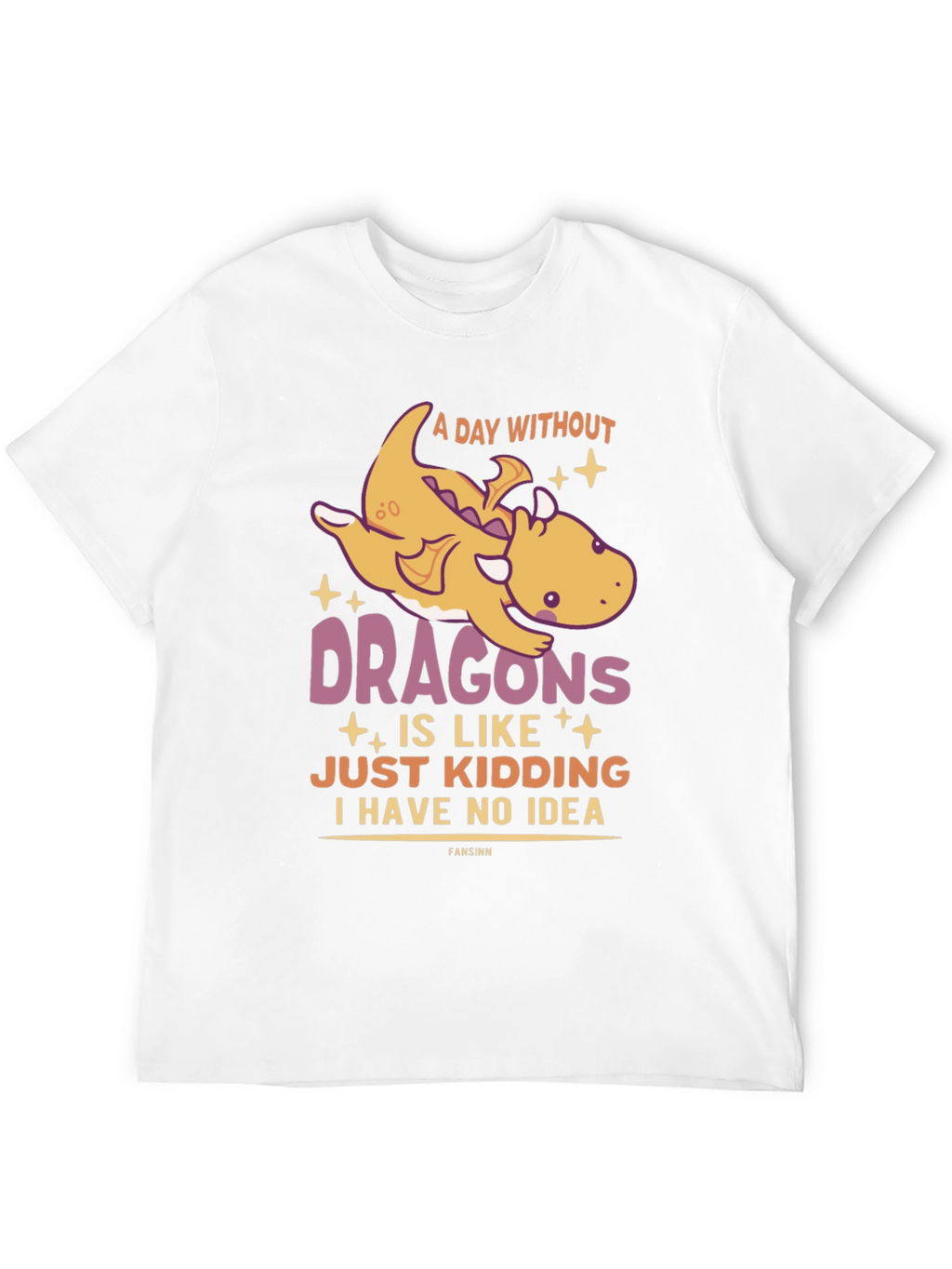 Funny Dragon Graphic T-Shirt - A Day Without Dragons