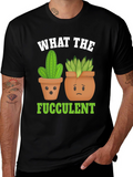 Funny What The Fucculent Plant Graphic T-Shirt