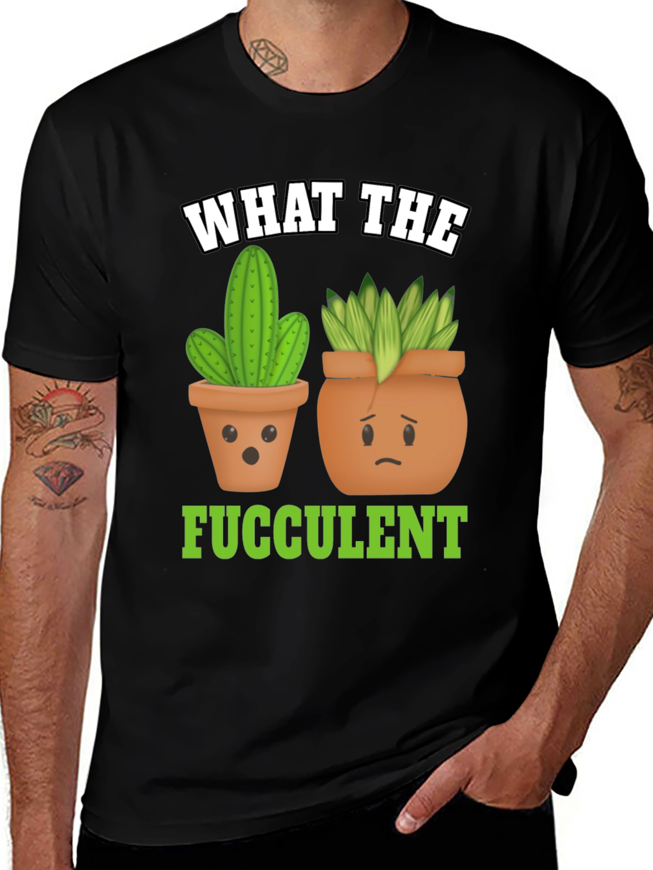 Funny What The Fucculent Plant Graphic T-Shirt