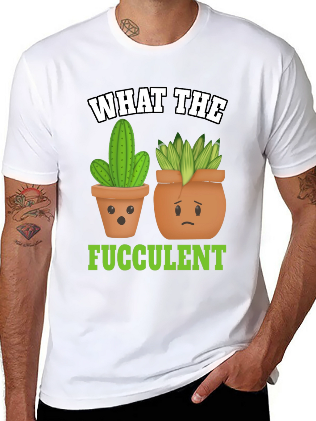 Funny What The Fucculent Plant Graphic T-Shirt