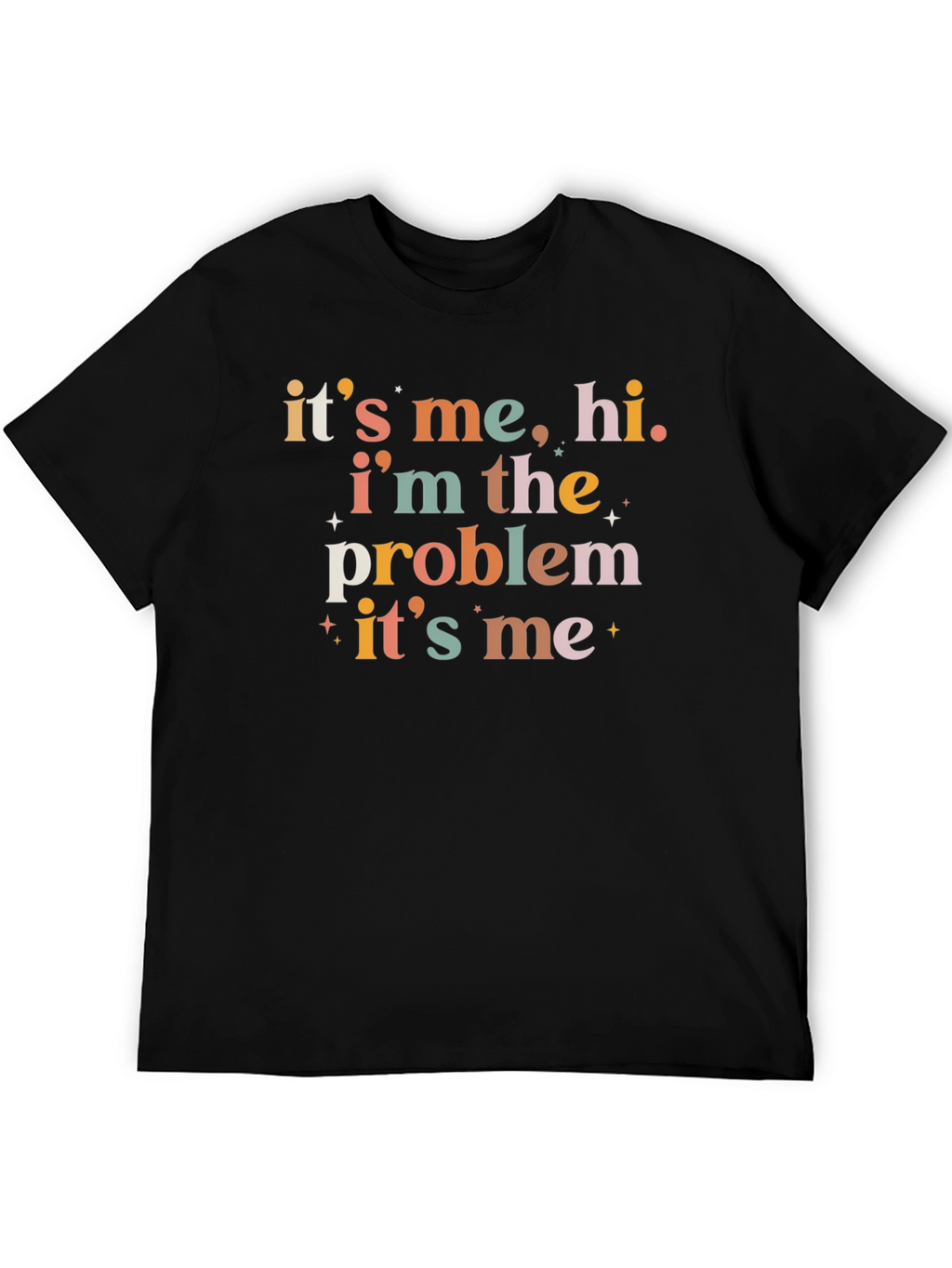 Its Me Hi Im The Problem T-Shirt
