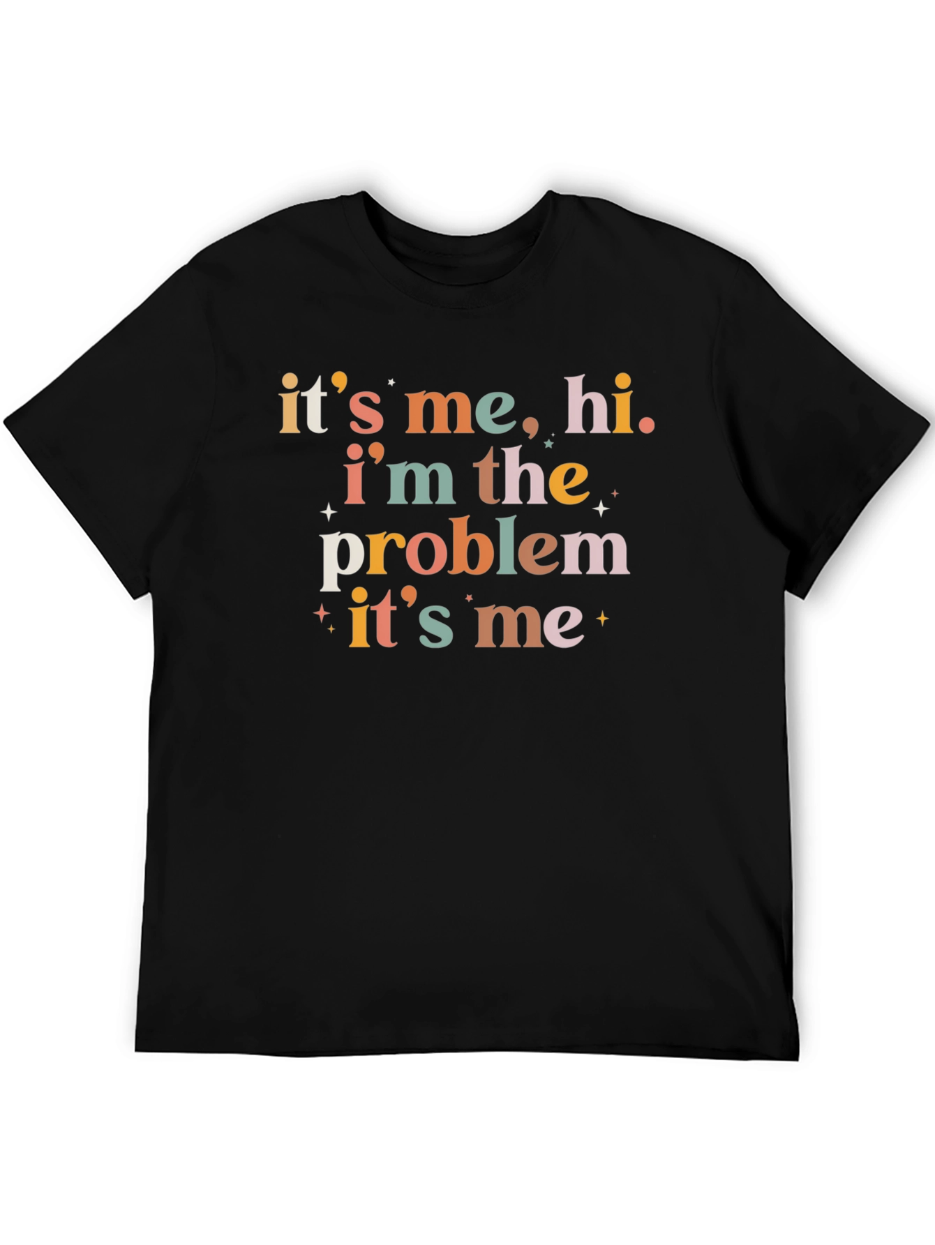 Its Me Hi Im The Problem T-Shirt