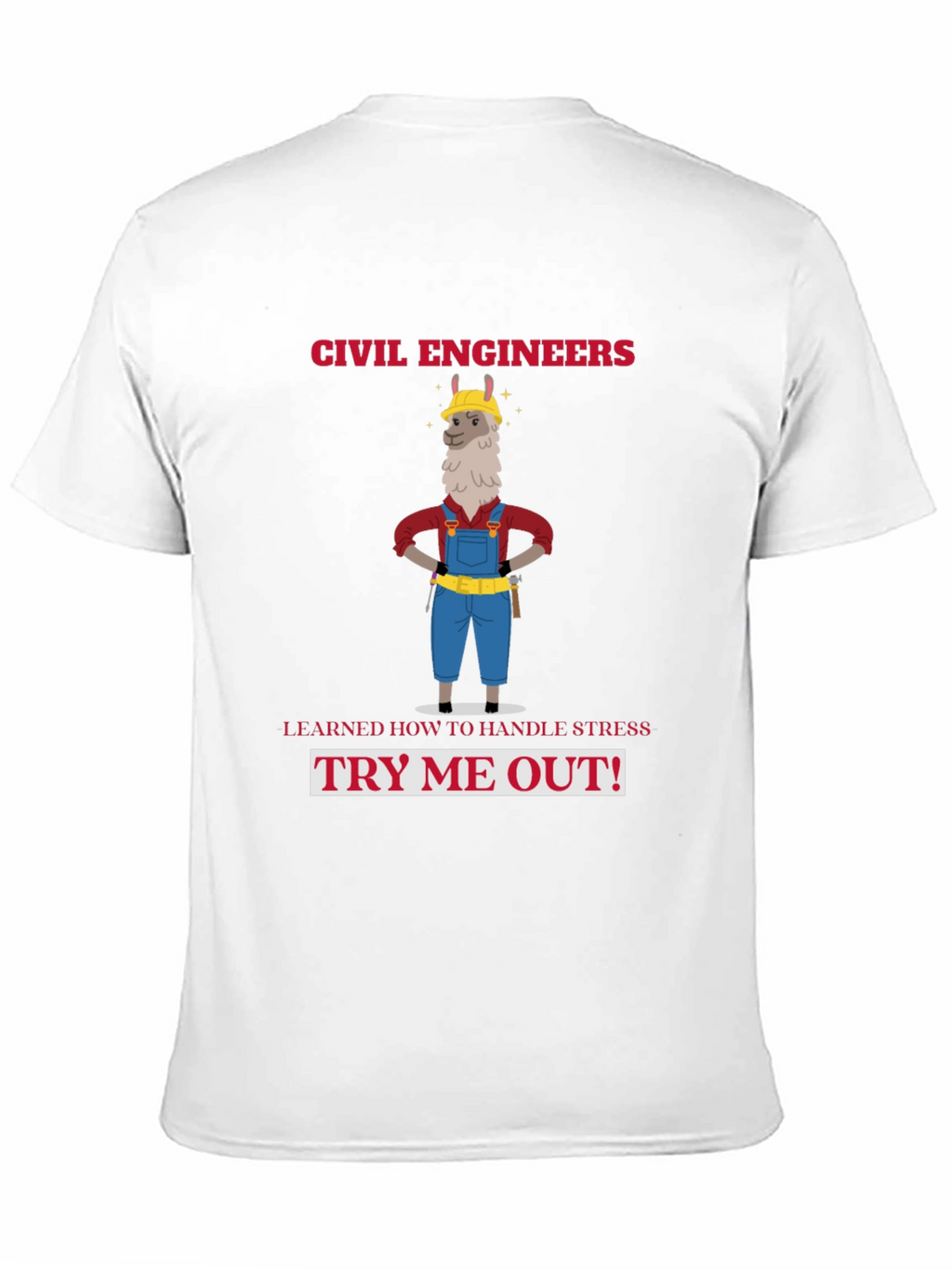 Civil Engineers Llama T-Shirt: Handle Stress Try Me Out!
