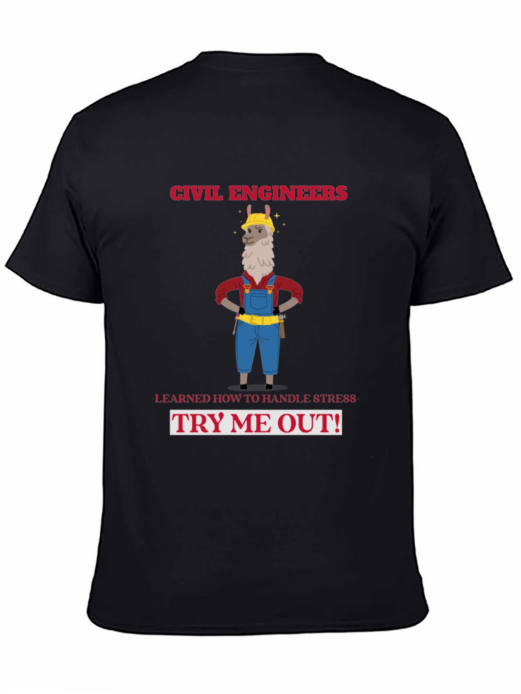 Civil Engineers Llama T-Shirt: Handle Stress Try Me Out!