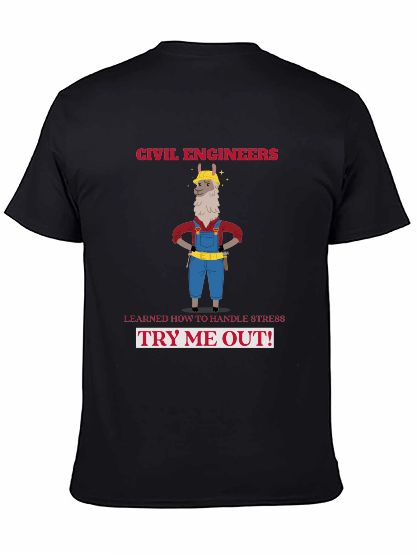 Civil Engineers Llama T-Shirt: Handle Stress Try Me Out!