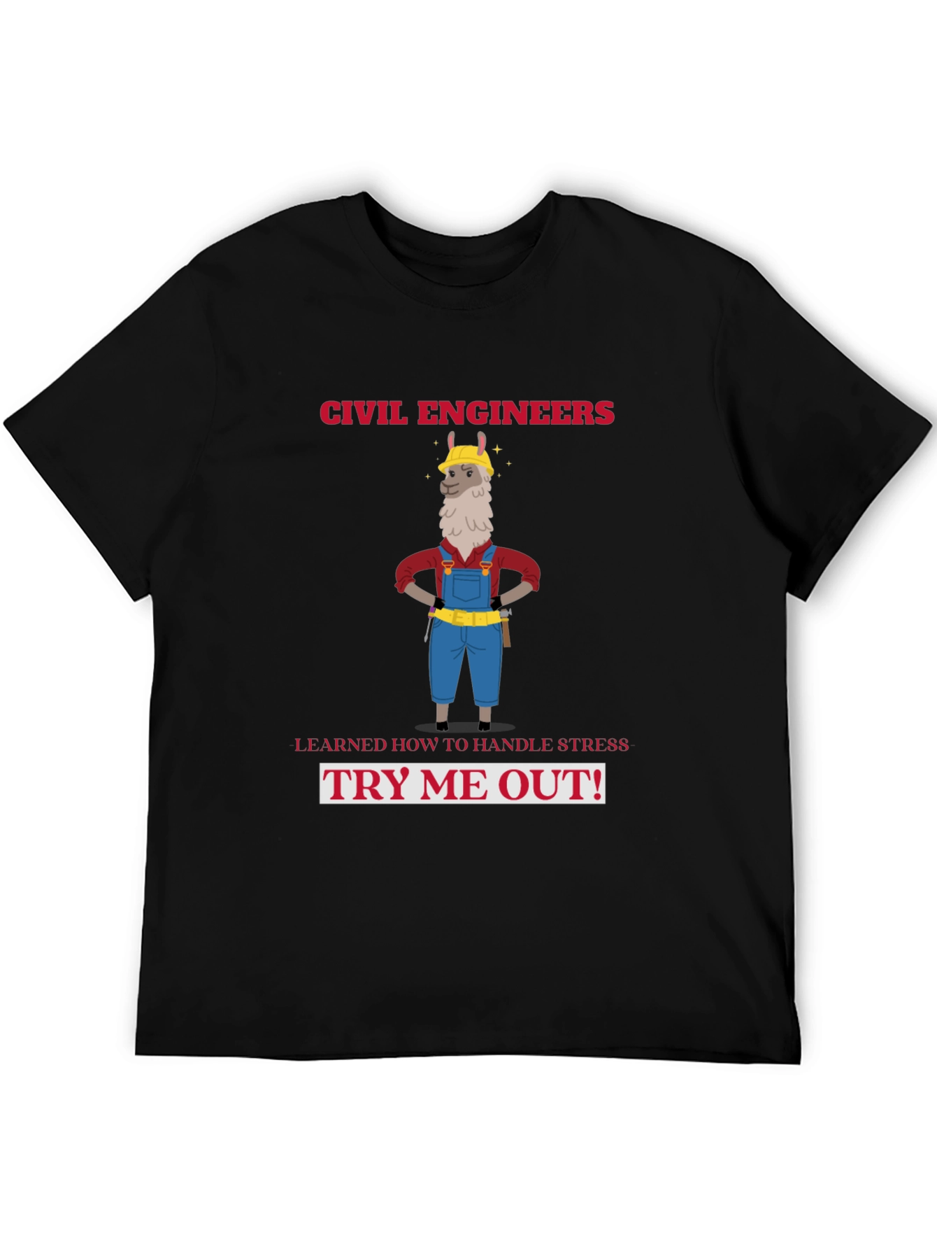 Civil Engineers Llama T-Shirt: Handle Stress Try Me Out!
