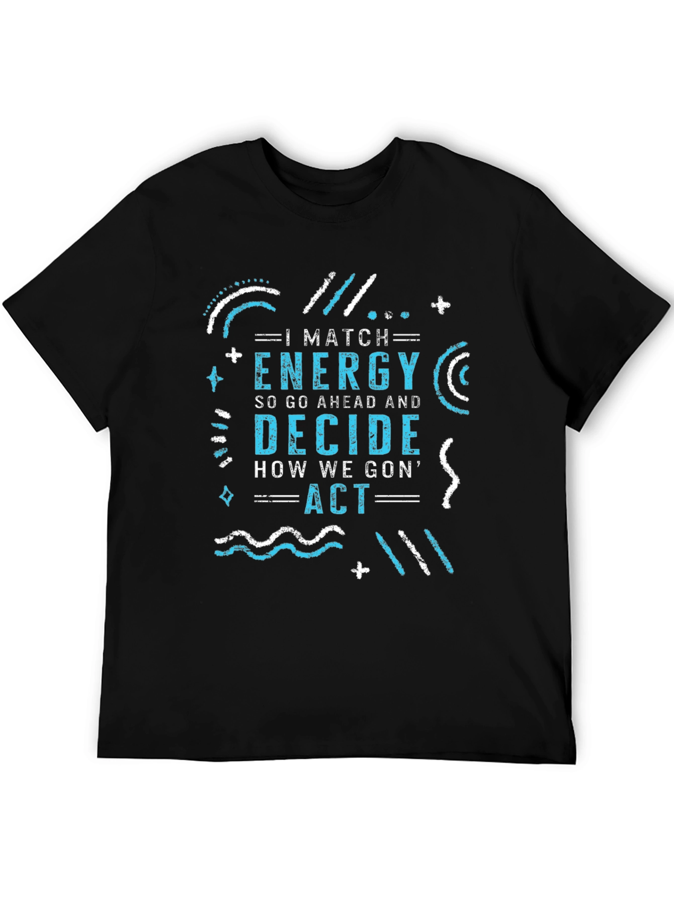 I Match Energy Graphic Tee