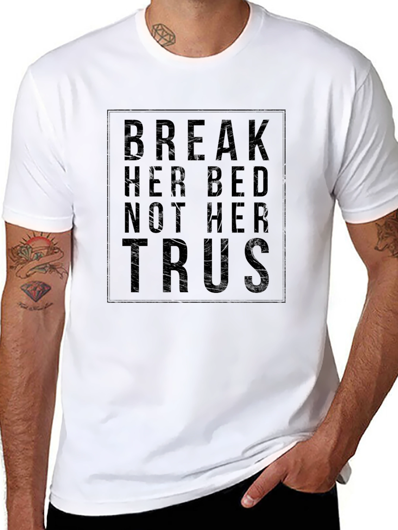 Break Her Bed Not Her Trust Black Graphic T-Shirt