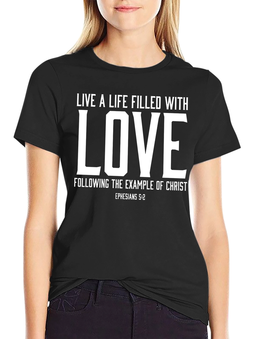 Live a Life Filled With Love T-Shirt