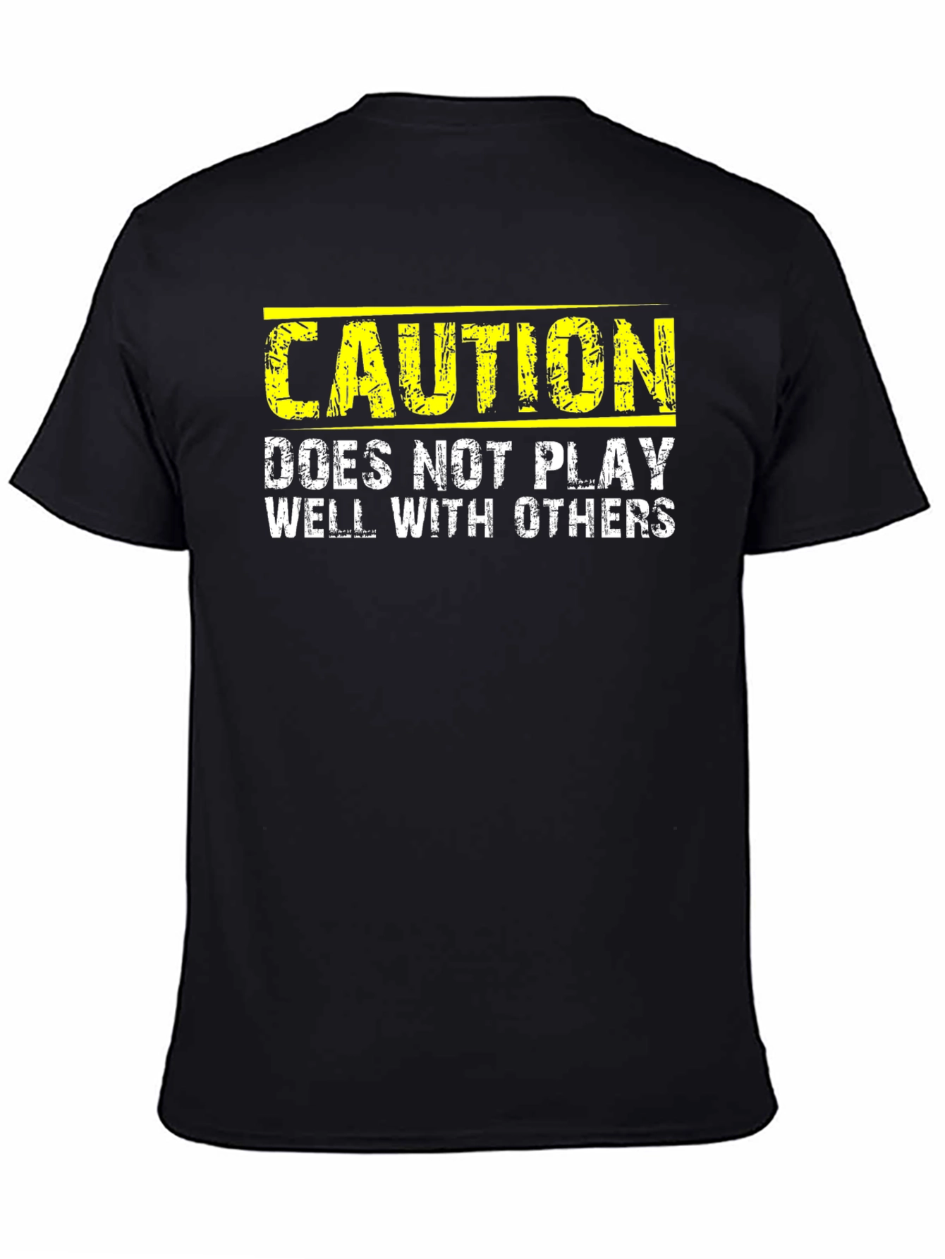 Caution: Does Not Play Well With Others - Novelty T-Shirt