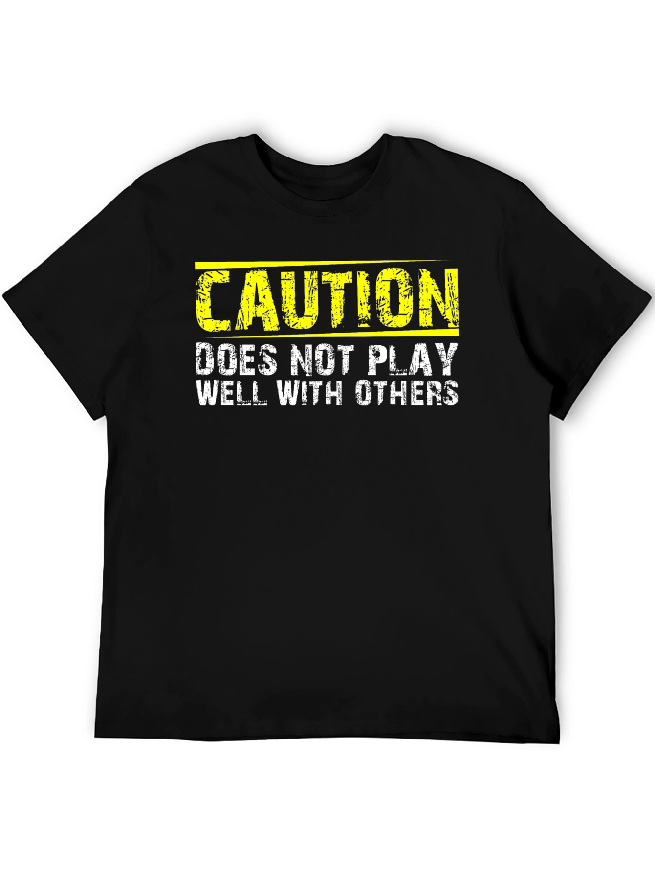 Caution: Does Not Play Well With Others - Novelty T-Shirt