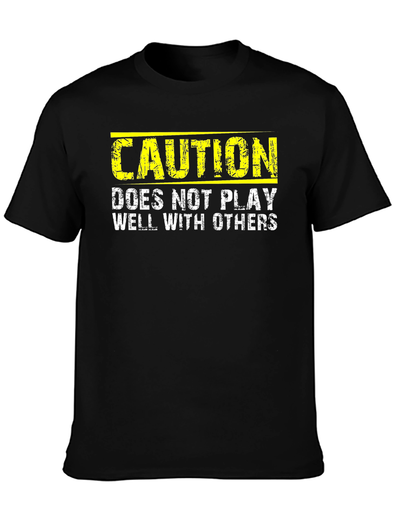 Caution: Does Not Play Well With Others - Novelty T-Shirt
