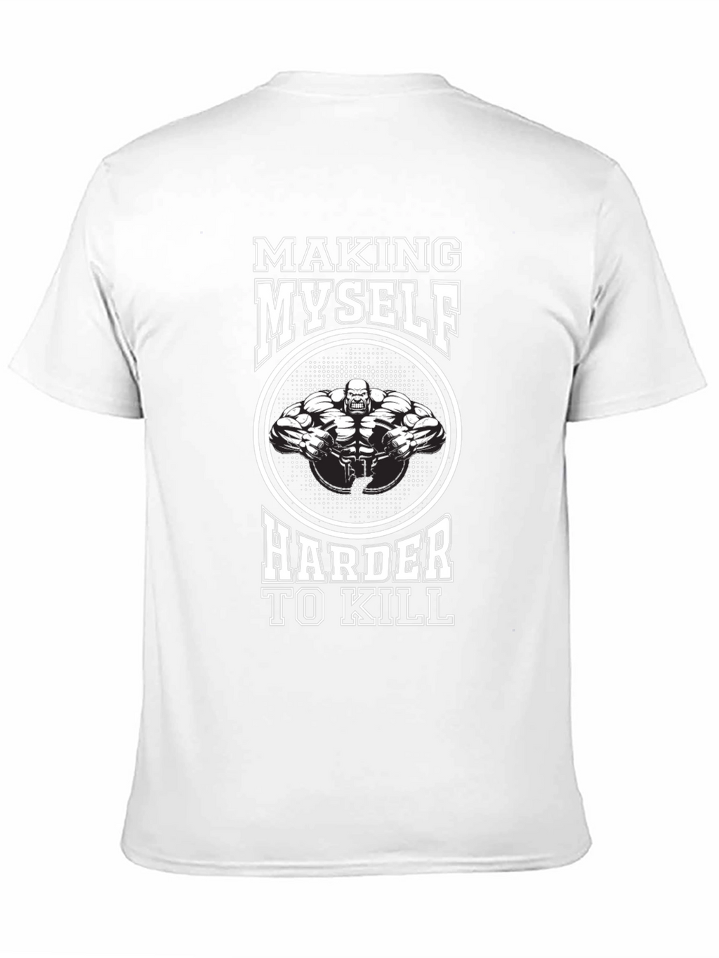 Making Myself Harder To Kill T-Shirt