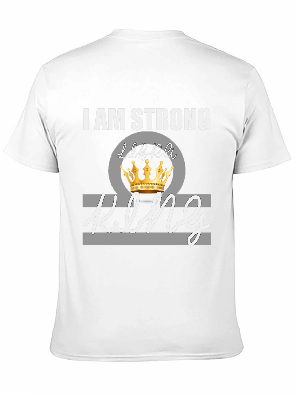 I Am Strong Libra King Graphic Tee