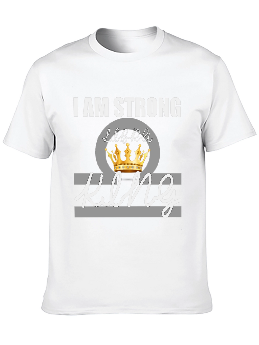I Am Strong Libra King Graphic Tee