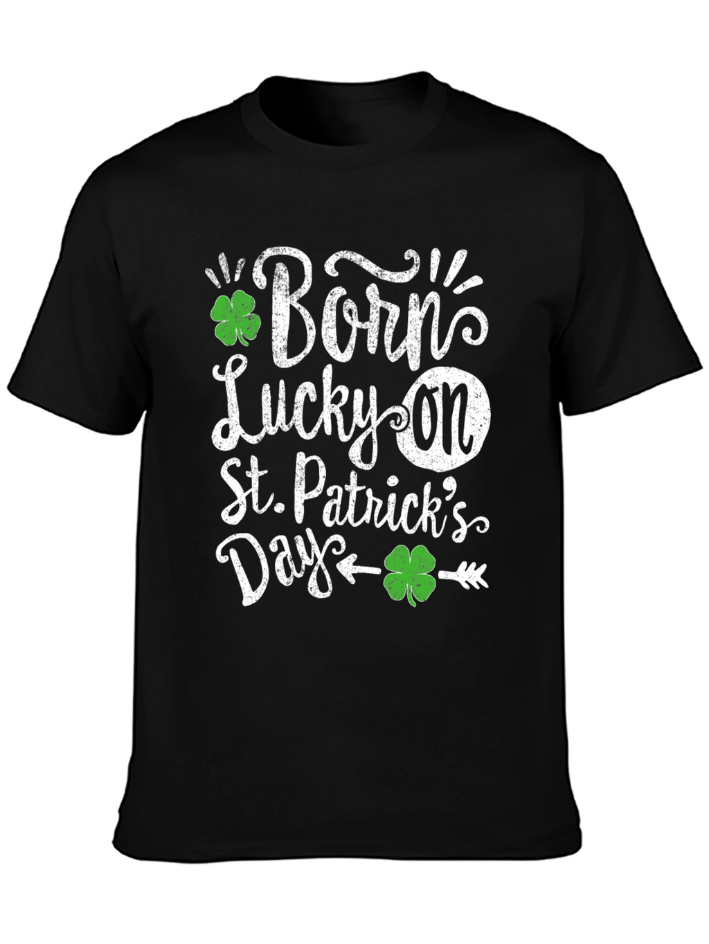 Born Lucky On St. Patricks Day T-Shirt