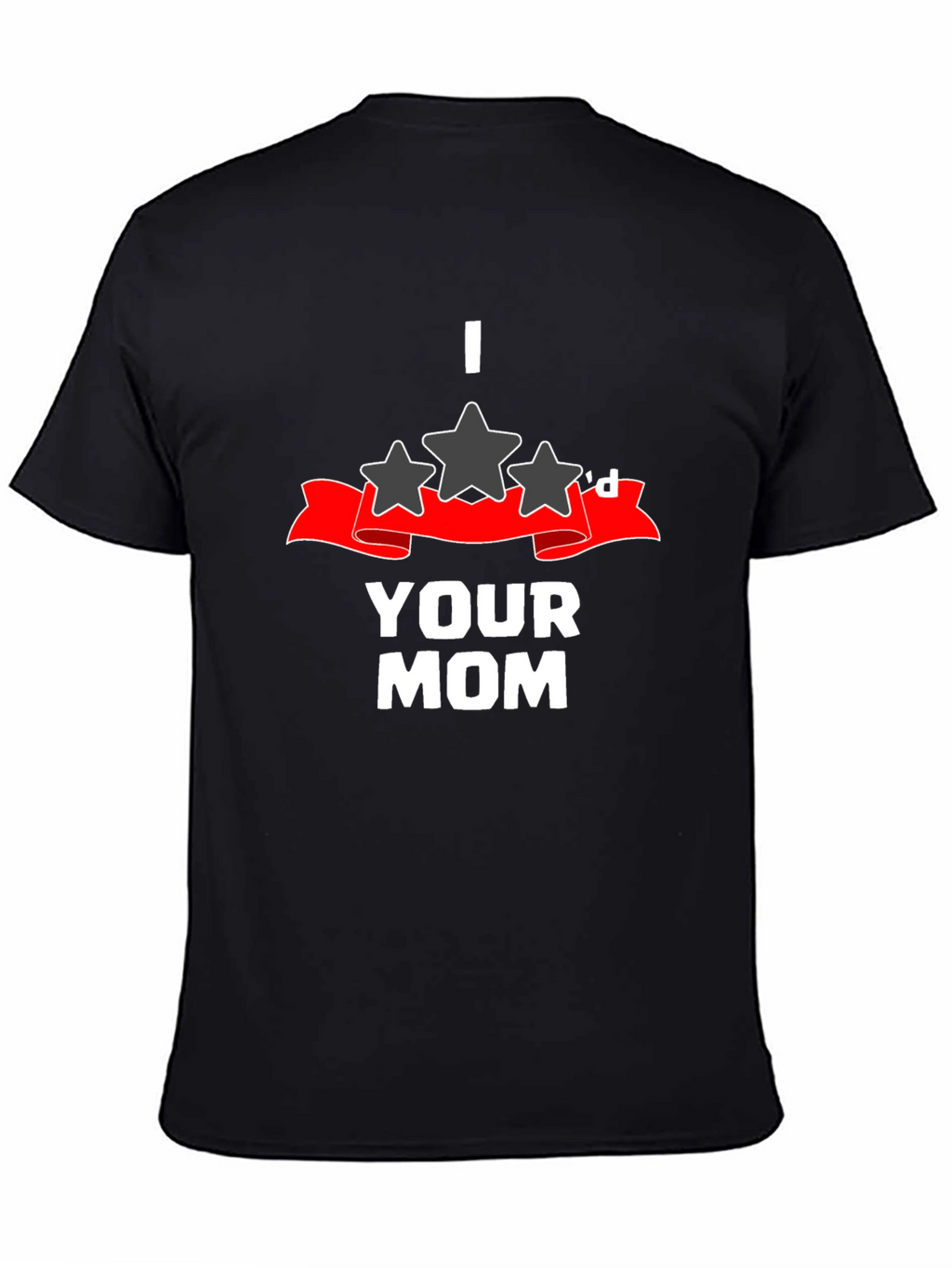 I 3 Stard Your Mom Graphic T-Shirt