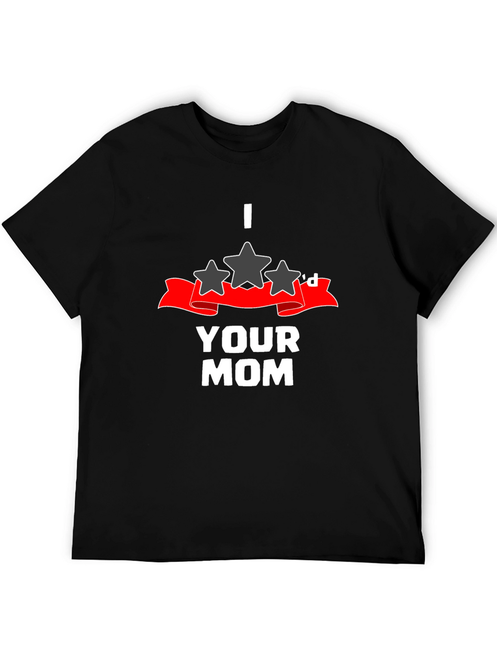 I 3 Stard Your Mom Graphic T-Shirt