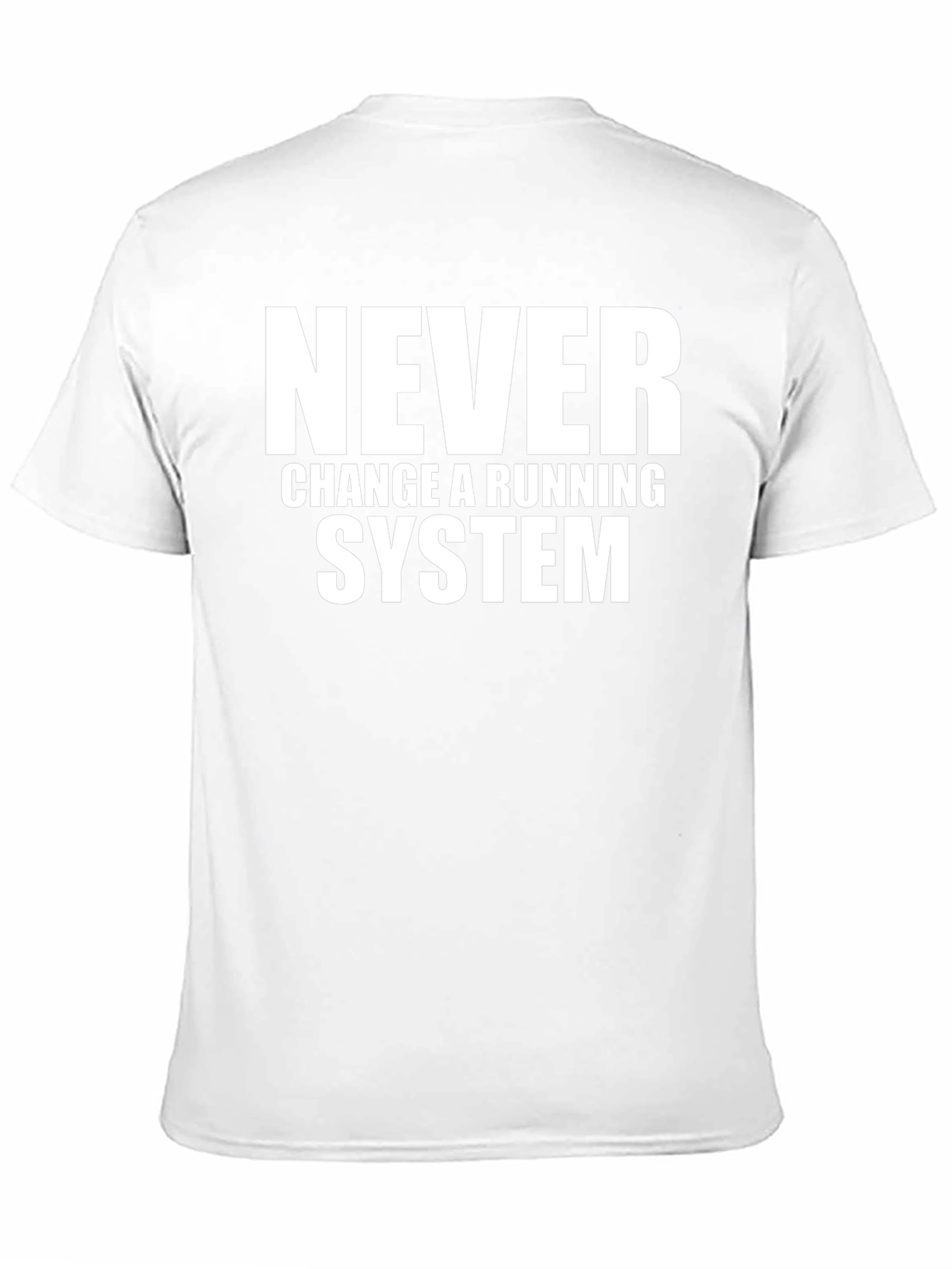 Never Change a Running System Graphic Tee