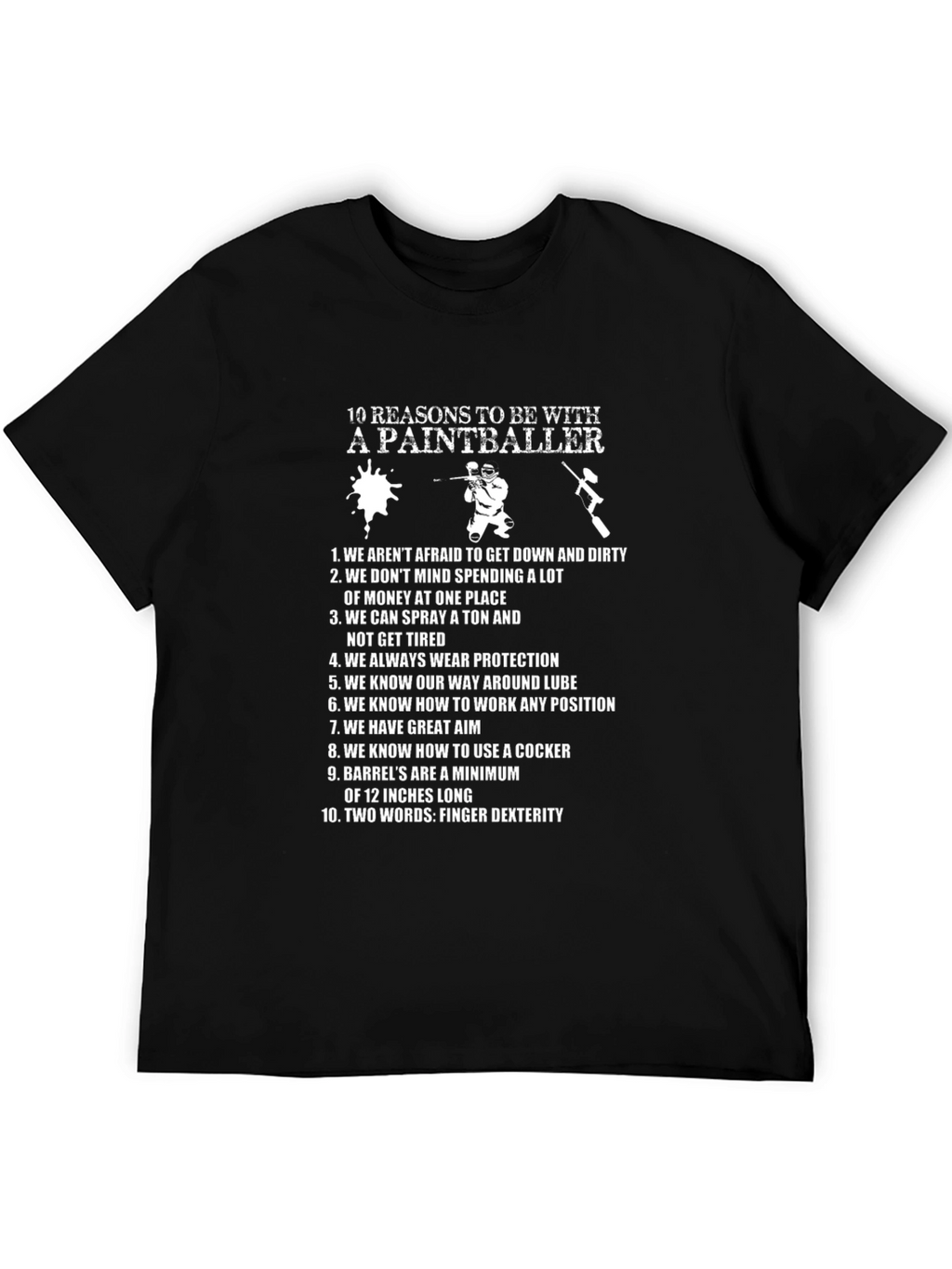 Paintballer T-Shirt - 10 Reasons To Be With One