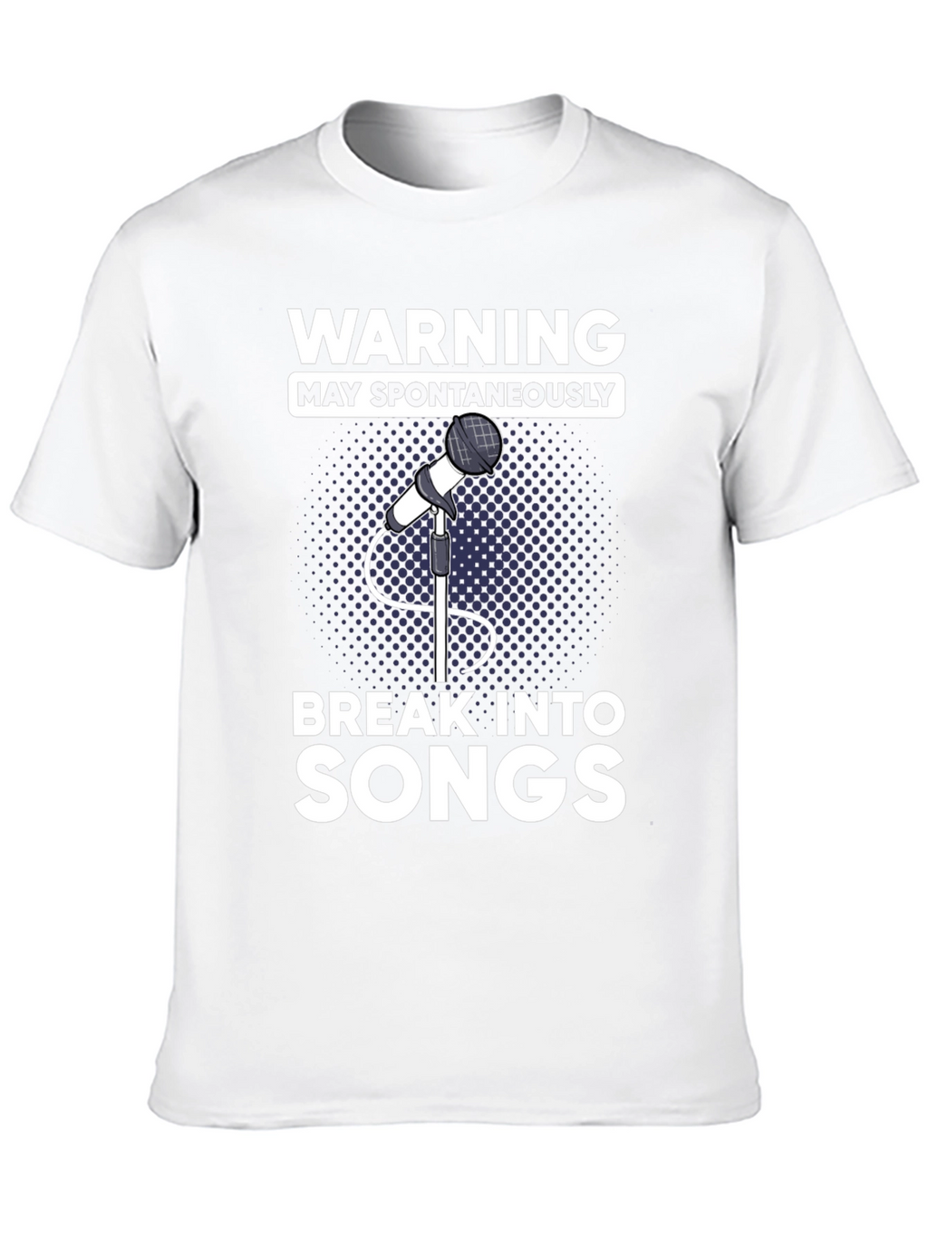Warning May Spontaneously Break Into Songs T-Shirt