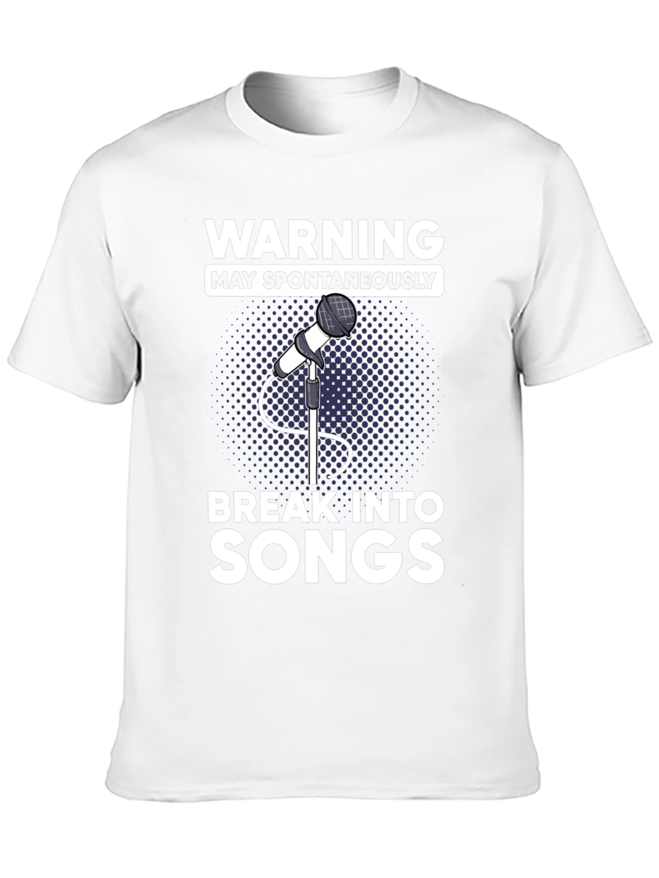 Warning May Spontaneously Break Into Songs T-Shirt