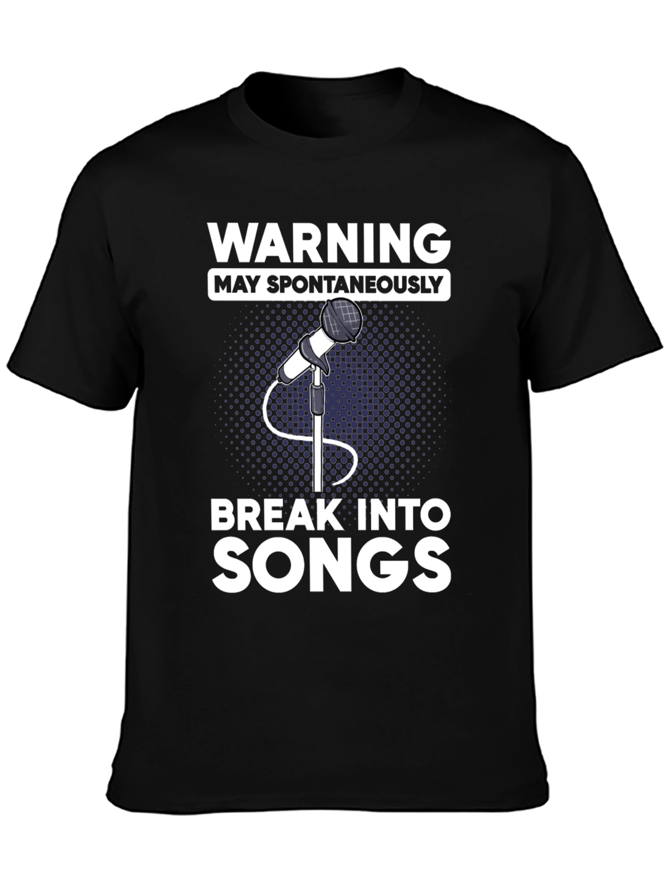 Warning May Spontaneously Break Into Songs T-Shirt
