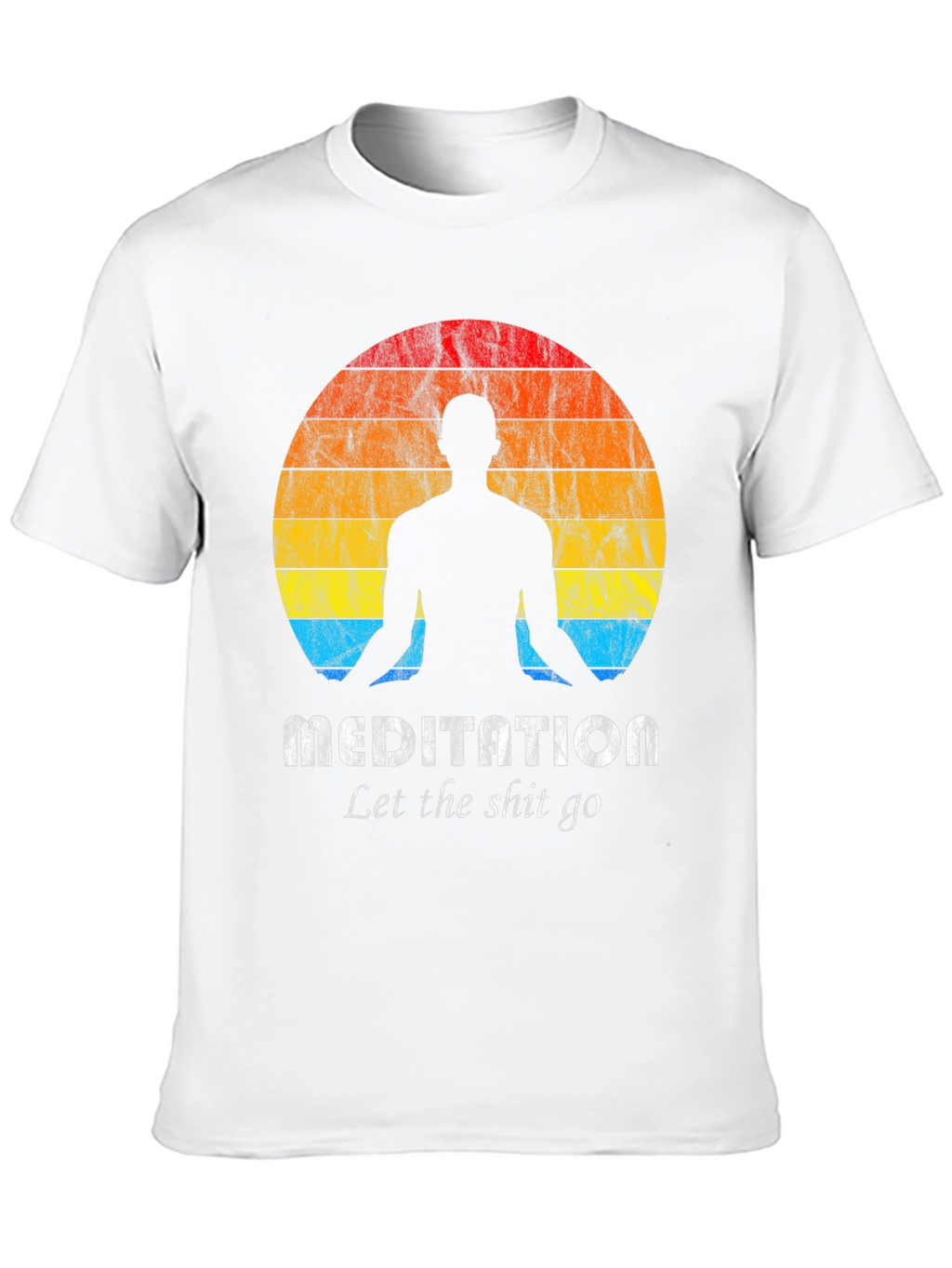 Meditation T-Shirt - Let The Shit Go