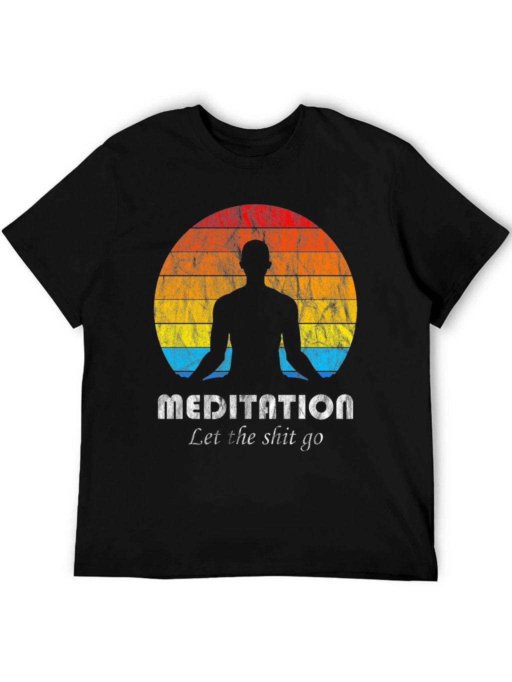 Meditation T-Shirt - Let The Shit Go