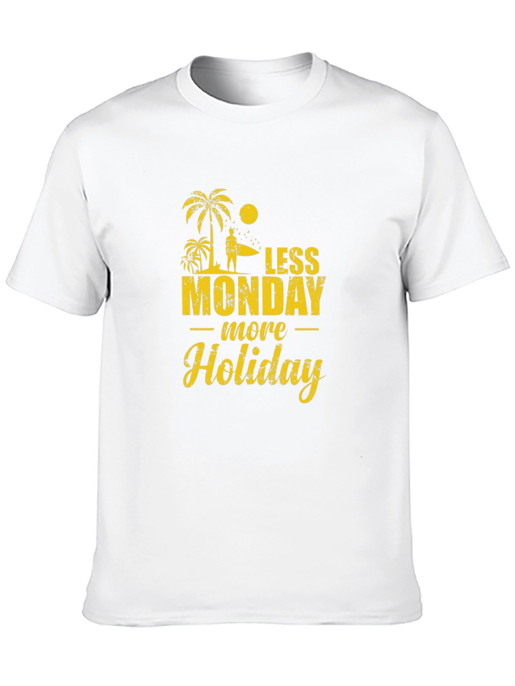 Less Monday More Holiday Black T-Shirt
